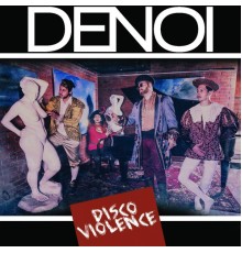 Denoi - Disco Violence  (Acoustic)