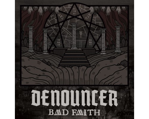 Denouncer - Bad Faith