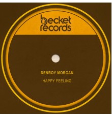 Denroy Morgan - Happy Feeling