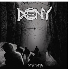 Deny - Dystopia