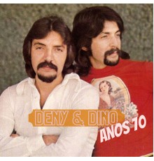 Deny e Dino - Anos 70