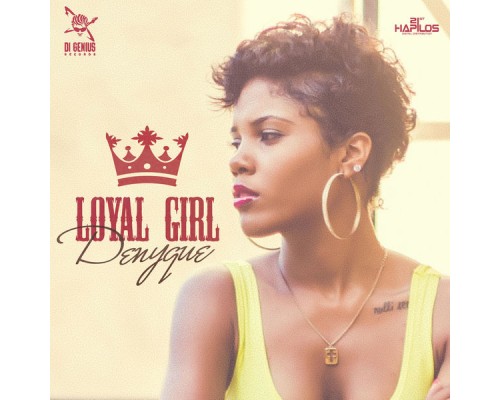 Denyque - Loyal Girl