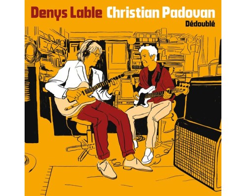 Denys Lable, Christian Padovan - Dédoublé