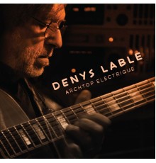 Denys  Lable - Archtop électrique