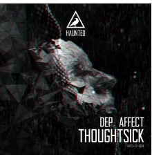 Dep Affect - Thoughtsick