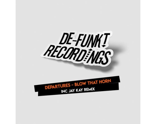 Departures - Blow That Horn