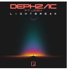 Dephzac ft. Josh - Lightbreak