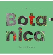 Deproducers - Botanica