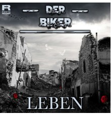 Der Biker - Leben