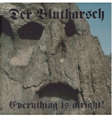 Der Blutharsch - Everything Is Alright!