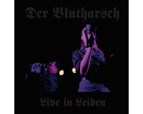 Der Blutharsch - Live in Leiden