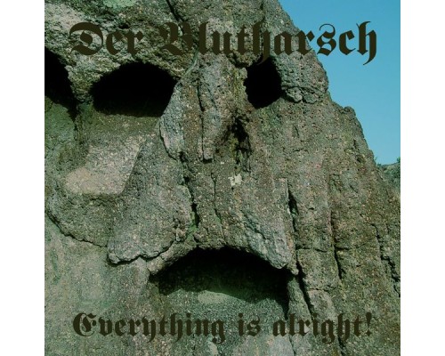 Der Blutharsch - Everything Is Alright!