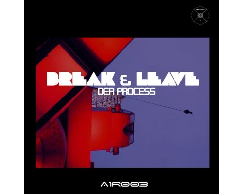 Der Process - Break & Leave