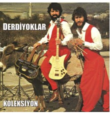 Derdiyoklar İkilisi - Koleksiyon