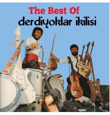 Derdiyoklar İkilisi - The Best Of