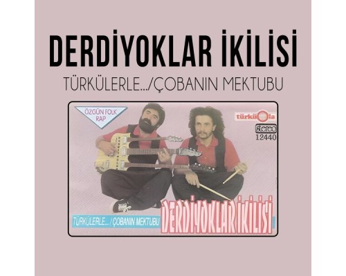 Derdiyoklar İkilisi - Çobanın Mektubu