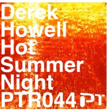 Derek Howell - Hot Summer Night