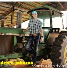 Derek Johnson - Country Like That