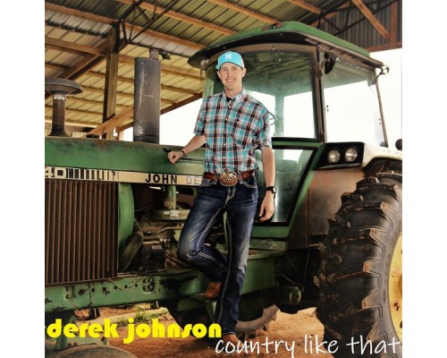 Derek Johnson - Country Like That