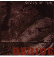 Deride - Scars of Time