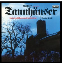 Dernesch, Kollo, Wiener Philharmoniker, Georg Solti - Wagner : Tannhäuser (Remastered 24-Bit)