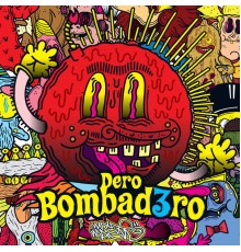 Dero - Bombard3ro