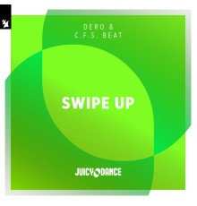 Dero & C.F.S. Beat - Swipe Up