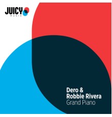 Dero & Robbie Rivera - Grand Piano