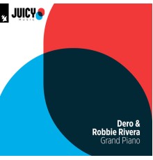 Dero & Robbie Rivera - Grand Piano