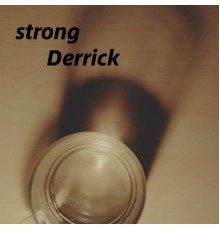 Derrick - strong