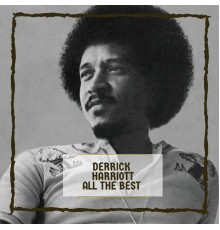 Derrick Harriott - All The Best