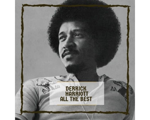 Derrick Harriott - All The Best