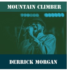 Derrick Morgan - Mountain Climber