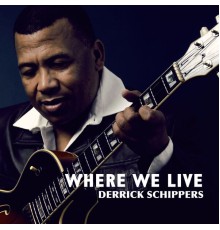 Derrick Schippers - Where We Live