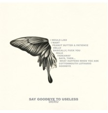 Deru - Say Goodbye to Useless