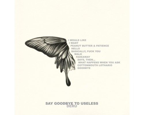 Deru - Say Goodbye to Useless