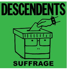 Descendents - Suffrage