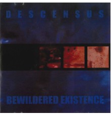 Descensus - Bewildered Existence