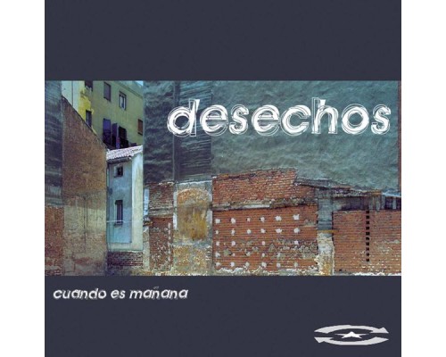 Desechos - Cuando Es Mañana