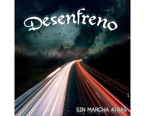 Desenfreno - Sin Marcha Atrás