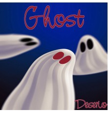 Deserio - Ghost (Ultra Chill)