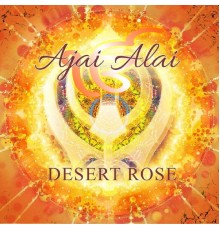 Desert Rose - Ajai Alai