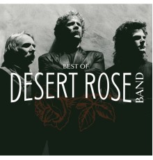 Desert Rose Band - Best Of