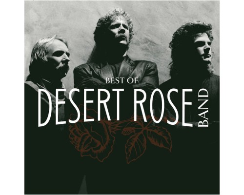 Desert Rose Band - Best Of