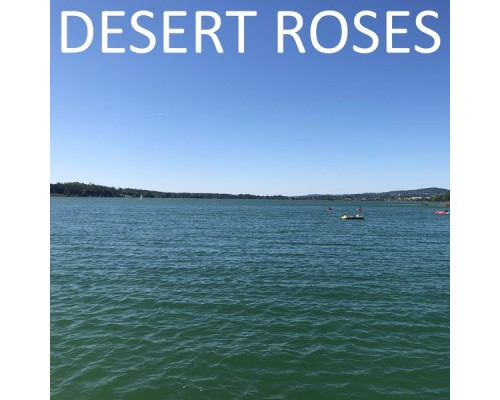 Desert Roses - Desert Roses