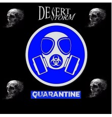 Desert Storm - Quarantine