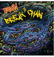 Desh - Break The Chain