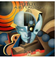 Desh - Future Abstraction