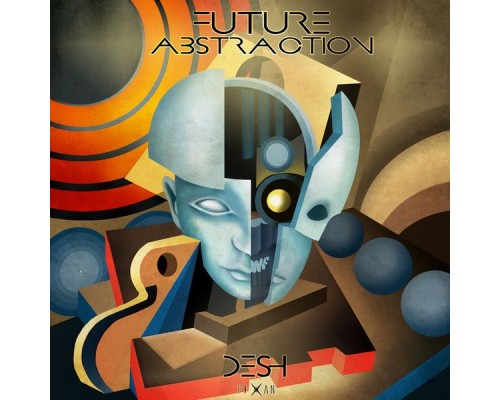 Desh - Future Abstraction