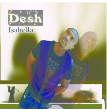 Desh - Isabella